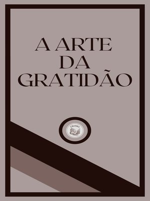 cover image of A ARTE DA GRATIDÃO